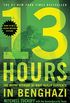 13 Hours: The Inside Account of What Really Happened In Benghazi (English Edition)