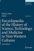 Encyclopaedia of the History of Science, Technology, and Medicine in Non-Western Cultures