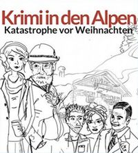 Krimi in den Alpen: Katastrophe vor Weinachten