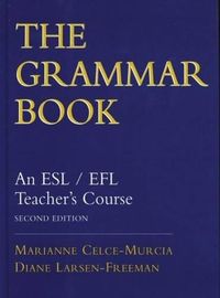 The Grammar Book: An ESL/Efl Teacher