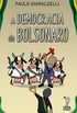 A Democracia de Bolsonaro 2018-2020