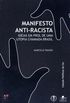 Manifesto Anti-Racista. Ideias em Prol de Uma Utopia Chamada Brasil