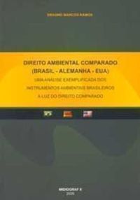 Direito Ambiental Comparado - ( Brasil - Alemanha - Eua )