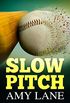 Slow Pitch (English Edition)
