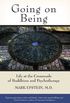 Going on Being: Life at the Crossroads of Buddhism and Psychotherapy (English Edition)