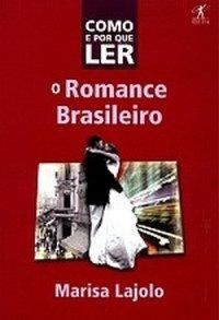 Como e Por que Ler o Romance Brasileiro