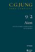 Aion: Estudos sobre o simbolismo do si-mesmo (Obras completas de Carl Gustav Jung)