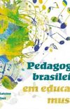 Pedagogias brasileiras em educao musical