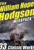 The William Hope Hodgson Megapack: 35 Classic Works (English Edition)