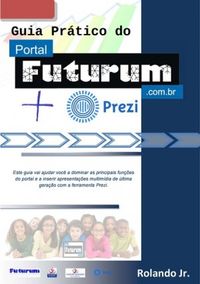 Guia Prtico do Portal Futurum + PREZI