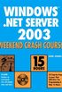 Windows Server 2003 Weekend Crash Course