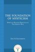 The Foundation of Mysticism: Spiritual Healing Principles of the Infinite Way