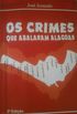 Os Crimes que Abalaram Alagoas: 1556 a 2006
