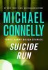 Suicide Run: Three Harry Bosch Stories (English Edition)