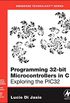 Programming 32-bit Microcontrollers in C: Exploring the PIC32