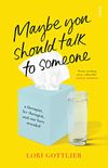 Maybe You Should Talk to Someone: the heartfelt, funny memoir by a New York Times bestselling therapist (English Edition)