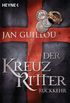 Der Kreuzritter - Rckkehr: Roman (German Edition)