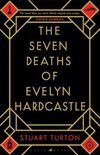 The Seven Deaths of Evelyn Hardcastle (English Edition)