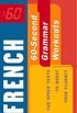 60-Second French Grammar Workout: 140 Speed Tests to Boost Your Fluency (60-Second . . . Workouts)