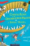 Capito Flinn e os Dinossauros Piratas - A Espada Mgica