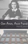 Com Amor, Anne Frank