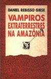Vampiros Extraterrestres na Amaznia