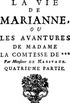 La Vie de Marianne ou as aventuras de Madame la Comtesse de ***