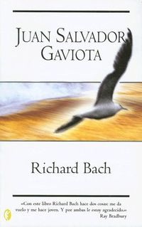 Juan Salvador Gaviota: Jonathan Livington Seagull