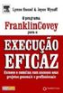 O programa Franklin Covey para execuo eficaz