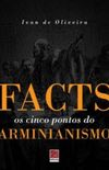 FACTS - Os Cinco Pontos do Arminianismo