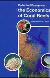 Collected Essays on the Economics of Coral Reefs
