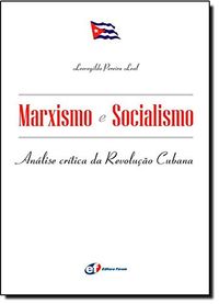 Marxismo e Socialismo. Anlise Crtica da Revoluo Cubana