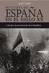 Historia de Espaa en el siglo XX - 1: Del 98 a la proclamacin de la Repblica (Spanish Edition)