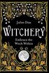 Witchery: Embrace the Witch Within (English Edition)