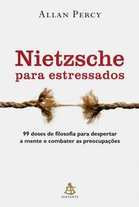 Nietzsche Para Estressados 