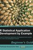 R Statistical Application Development by Example Beginner