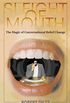 Sleight of Mouth: The Magic of Conversational Belief Change (English Edition)