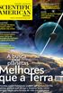 Scientific American Brasil - A busca por planetas melhores que a Terra
