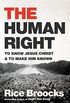 The Human Right: To Know Jesus Christ and to Make Him Known (English Edition)