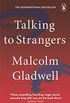 Talking to Strangers: What We Should Know about the People We Dont Know (English Edition)