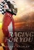 Racing For You