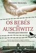 Os Bebs de Auschwitz