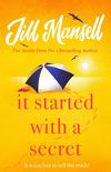 It Started with a Secret: The feel-good novel of the year, from the bestselling author of MAYBE THIS TIME