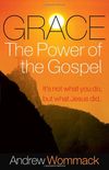 Grace, the Power of the Gospel: It
