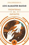Fronteras del infinito (Las aventuras de Miles Vorkosigan 7): PREMIO NEBULA 1989/HUGO 1990/ANALOG 1989/AVENTURAS D.MILES VORKOSIGAN (Spanish Edition)