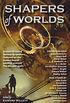 Shapers of Worlds: Science fiction & fantasy by authors featured on the Aurora Award-winning podcast The Worldshapers (English Edition)