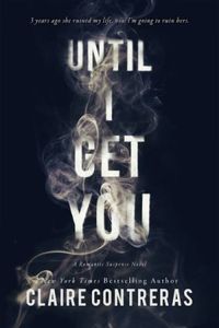 Until I Get You (English Edition)