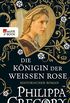 Die Knigin der Weien Rose (Die Rosenkriege 1) (German Edition)