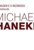 A imagem e o Incmodo: O cinema de Michael Haneke