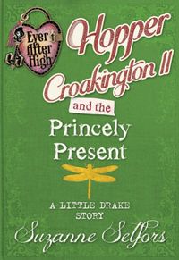 Hopper Croakington II and the Princely Present